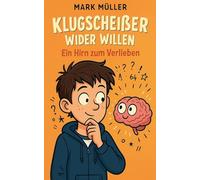 Klugscheißer wider Willen - Ein Hirn zum Verlieben