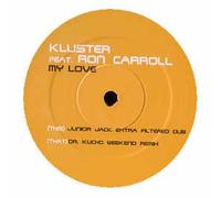 Kluster Ft Ron Carroll - My Love [Import]