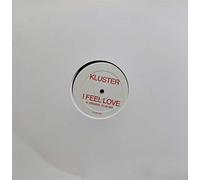 Kluster - Kluster / I Feel Love (Remixes)