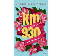 Km 930 - Valérie Fayolle - Plon - broché - Roman