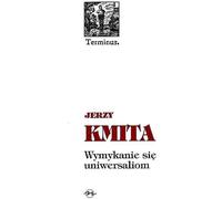 Kmita, J : Échapper aux universaux