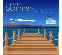 KMTT Summer Sampler 2003 - The Mountain 103.7 FM
