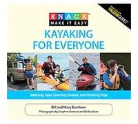 Knack Kayaking for Everyone, Knack Make It Easy Mary Burnham (Auteur)