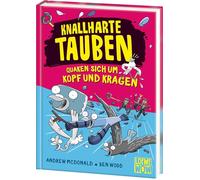 Knallharte Tauben quaken sich um Kopf und Kragen (Band 9): Löse spannende Kriminalfälle mit der Tauben-Gang - Lustige Kinderbuchreihe ab 8 Jahren - Wow! Das will ich lesen!