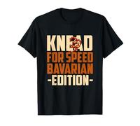 Knead for Speed Bavarian Edition T-Shirt