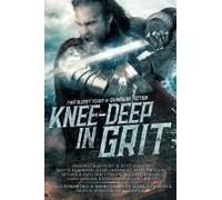 Knee-Deep In Grit