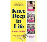 Knee Deep In Life