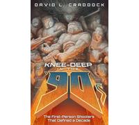 Knee-Deep in the '90s: The First-Person Shooters That Defined a Decade - David L. Craddock - David L. Craddock - ebook (ePub) - Livre