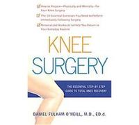 Knee Surgery Daniel Fulham O'neill (Auteur)