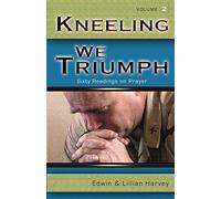 Kneeling We Triumph Vol. 2