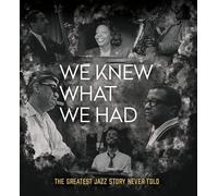 Knew What We Had: The Greatest Jazz Story Never Told [Blu-Ray] [Import]