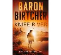 Knife River by Baron Birtcher Baron Birtcher (Auteur)
