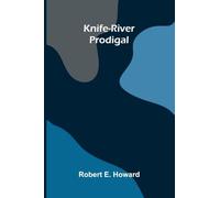 Knife-River Prodigal