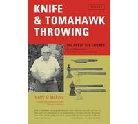 Knife & Tomahawk Throwing: The Art of the Experts