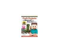 Knight, C: Craft Projects For Minecraft And Pixel Art Fans