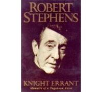 Knight Errant Michael Coveney, Robert Stephens (Auteur)