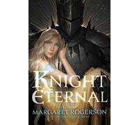 Knight Eternal - Margaret Rogerson - Margaret k. mcelderry books - ebook (ePub) - Livre