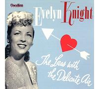 Knight, Evelyn - Lass with The Delicate Air