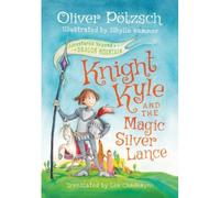 Knight Kyle And The Magic Silver Lance