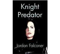 Knight Predator Falconer, Jordan (Auteur)