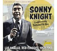Sonny Knight – Confidentially Dedicated To You : Los Angeles R&b Classics 1953-1961 – Import