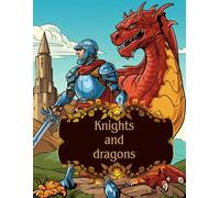 Knights and dragons: Coloring book for adults 202 pages