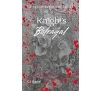 Knight's Betrayal: Brother's Best Friend Dark College Romance