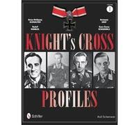 Knight'S Cross Profiles: Heinz-Wolfgang Schnaufer, Rudolf Winnerl, Hermann Graf, Hans-Georg Schierholz V. 1 (Hardcover) Ralf Schumann, (Auteur)