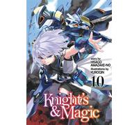 Knight's & Magic: Volume 10 (Light Novel) - Hisago Amazake-no - J-Novel Club - ebook (ePub) - Livre