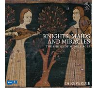 Knights, Maids and Miracles – The Spring of Middle Ages – CD