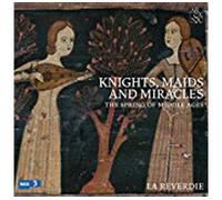 Knights, Maids and Miracles – The Spring of Middle Ages – CD