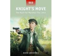 Knight’s Move: The Hunt for Marshal Tito 1944