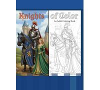 Knights of Color: An adult coloring book