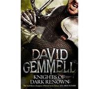 Knights Of Dark Renown Gemmell, David (Auteur)