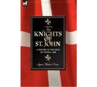 Knights of St John: A History to the Siege of Vienna, 1688 Drane, Augusta Theodosia (Auteur)