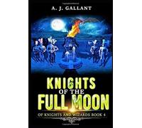 Knights Of The Full Moon (Of Knights And Wizards)
