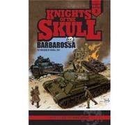 Knights of the Skull Germany's Panzer Forces in WII 2: Barbarossa: the Invasion of Russia, 1941