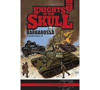 Knights of the Skull, Vol.2 : Les Panzer Forces allemandes pendant la Seconde Guerre mondiale, Barbarossa : L'invasion de la Russie, 1941