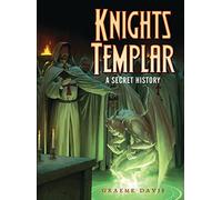 Knights Templar: A Secret History