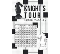 Knight's Tour Logic Puzzles: 100 fantastic knight's tour logic games