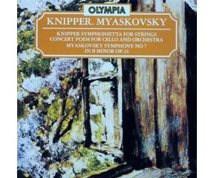Knipper: Symphonietta for Strings; Concert Poem for Cello and Orchestra / Myaskovsky: Symphony No. 7 in B Minor Op. 24