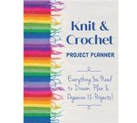 Knit Crochet Project Planner by Sophie Scardaci Sophie Scardaci (Auteur)