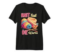 Knit Fast, Die Warm Knitting Lover for Knitters T-Shirt Haut de Gamme