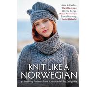 Knit Like A Norwegian: 30 Stunning Patterns from Scandinavia's Top Designers