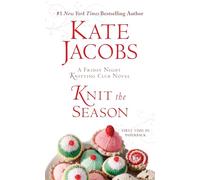 Knit the Season: A Friday Night Knitting Club Novel