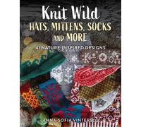 Knit Wild Hats, Mittens, Socks and More 41 Nature-Inspired Designs - Anna-Sofia Vintersol - Stackpole Books - ebook (ePub) - Livre