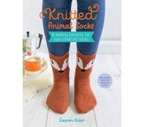 Knitted Animal Socks: 6 novelty patterns for cute creature socks - [Version Originale] Inconnu (Auteur)