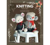 Knitted animal toys - The Mouse Family: Knitting patterns for Toys and Garments