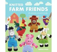 Knitted Farm Friends: 20 Adorable Animals to Make