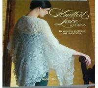 Knitted Lace of Estonia: Techniques, Patterns, and Traditions
